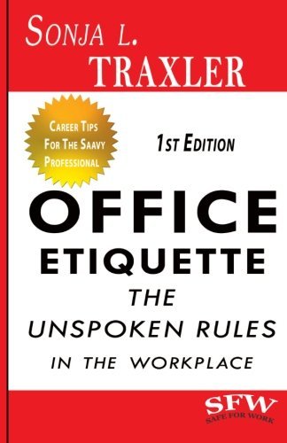Office Etiquette The Unspoken Rules in the Workplace N/A 9780997178807 Front Cover