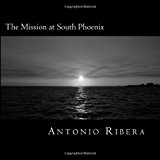 Mission at South Phoenix The History of San Francisco Xavier Mission N/A 9781480127807 Front Cover