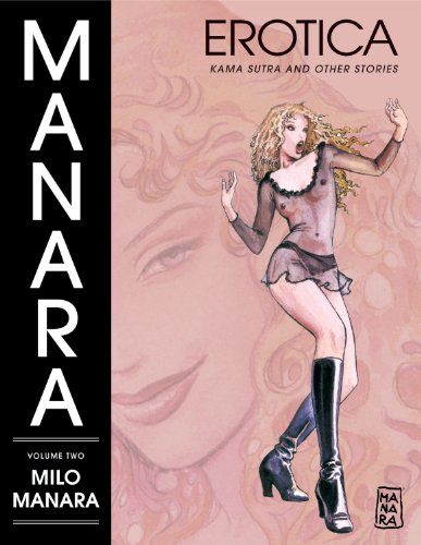 Manara Erotica - Kama Sutra and Other Stories   2012 9781595827807 Front Cover