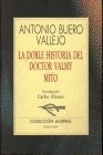 Doble Historia Del Doctor Valmy: Mito 1st 1996 9788423972807 Front Cover