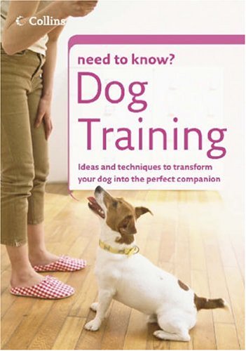 Dog Training (Collins Need to Know?) N/A 9780007199808 Front Cover