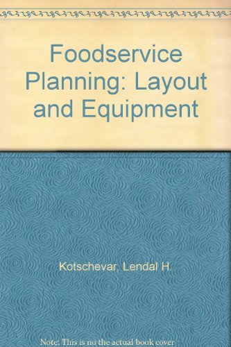 Food Service Planning : Layout Planning and Equipment Selection for Public Foodservice Facilities 3rd 9780023661808 Front Cover