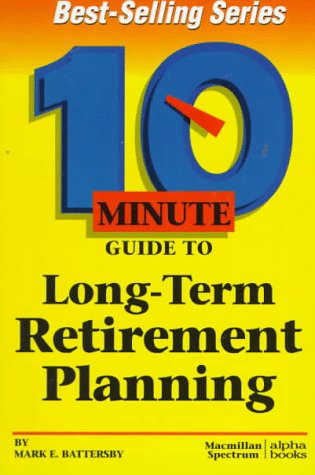 10 Minute Guide to Long-Term Retirement Planning under 40 N/A 9780028611808 Front Cover