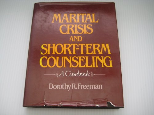 Marital Crisis and Short-Term Counseling A Casebook  1982 9780029106808 Front Cover