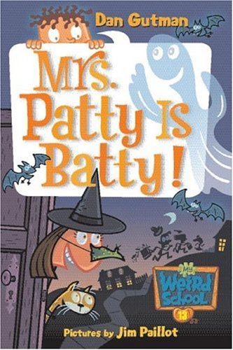 My Weird School #13: Mrs. Patty Is Batty!   2006 9780060853808 Front Cover