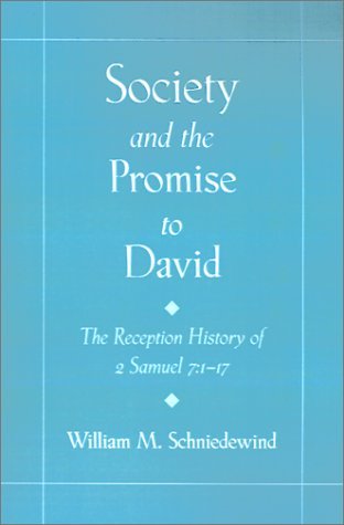 Society and the Promise to David The Reception History of 2 Samuel 7:1-17  1999 9780195126808 Front Cover