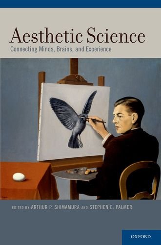 Aesthetic Science Connecting Minds, Brains, and Experience  2013 9780199355808 Front Cover