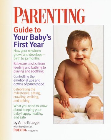 Parenting Guide to Your Baby's First Year  N/A 9780345411808 Front Cover