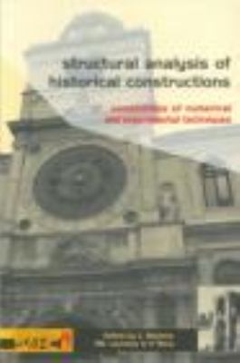 Structural Analysis of Historical Constructions - 2 Volume Set Possibilities of Numerical and Experimental Techniques - Proceedings of the IVth Int. Seminar on Structural Analysis of Historical Constructions, 10-13 November 2004, Padova, Italy N/A 9780415363808 Front Cover