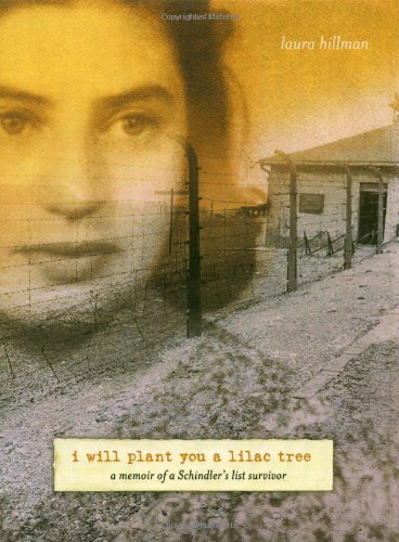 I Will Plant You a Lilac Tree A Memoir of a Schindler's List Survivor  2005 9780689869808 Front Cover