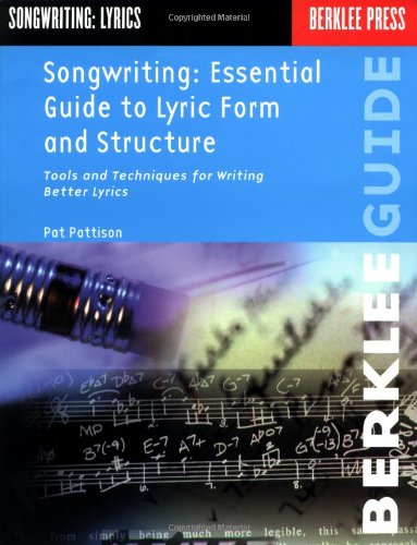 Songwriting: Essential Guide to Lyric Form and Structure Tools and Techniques for Writing Better Lyrics  1991 9780793511808 Front Cover
