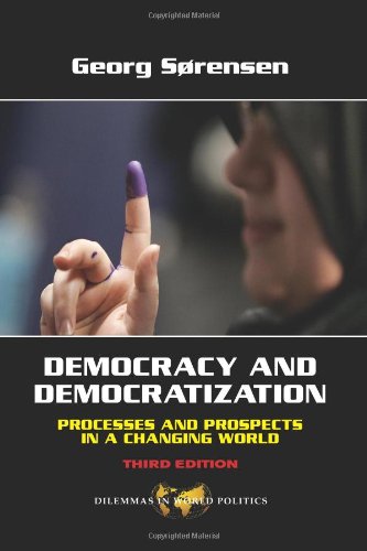 Democracy and Democratization Processes and Prospects in a Changing World, Third Edition 3rd 2008 9780813343808 Front Cover