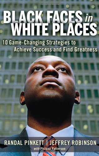 Black Faces in White Places 10 Game-Changing Strategies to Achieve Success and Find Greatness  2010 9780814416808 Front Cover