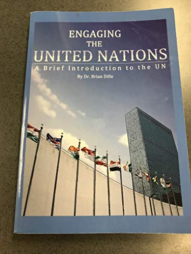 Engaging the United Nations A Brief Introduction to the Un  2017 9780998851808 Front Cover