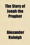Story of Jonah the Prophet N/A 9781154858808 Front Cover