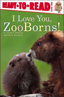 I Love You, ZooBorns! Ready-To-Read Level 1  2012 9781442443808 Front Cover