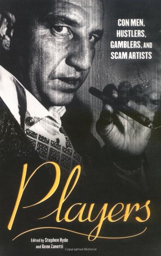 Players Con Men, Hustlers, Gamblers, and Scam Artists  2002 9781560253808 Front Cover