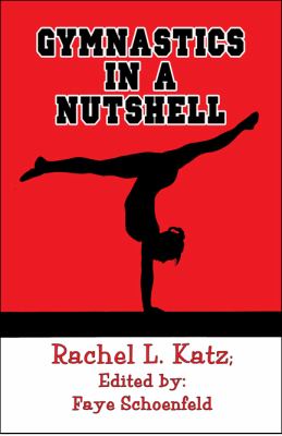 Gymnastics in a Nutshell N/A 9781608368808 Front Cover