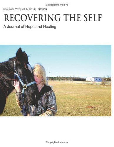 Recovering the Self A Journal of Hope and Healing (Vol. Iv, No. 4) -- Animals and Healing  2012 9781615991808 Front Cover
