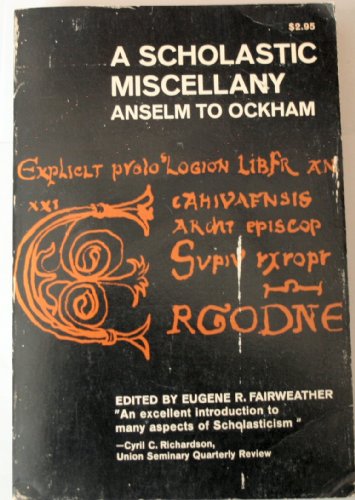 Scholastic Miscellany: Anselm to Ockham  1970 9780020847809 Front Cover