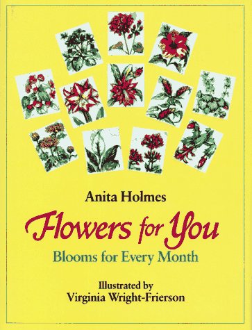 Flowers for You Blooms for Every Month  1993 9780027442809 Front Cover
