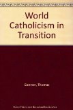 World Catholicism in Transition  1988 9780029112809 Front Cover