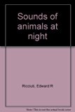 Sounds of Animals at Night  N/A 9780060249809 Front Cover