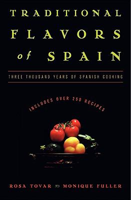 Traditional Flavors of Spain Three Thousand Years of Spanish Cooking N/A 9780061734809 Front Cover