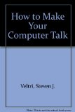 How to Make Your Computer Talk N/A 9780070673809 Front Cover