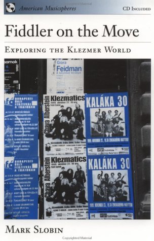 Fiddler on the Move Exploring the Klezmer WorldBook and CD  2003 9780195161809 Front Cover