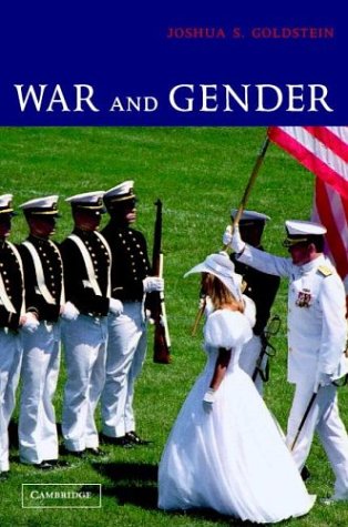War and Gender How Gender Shapes the War System and Vice Versa  2003 9780521001809 Front Cover