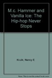 M. C. Hammer and Vanilla Ice : The Hip-Hop Never Stops! N/A 9780590449809 Front Cover