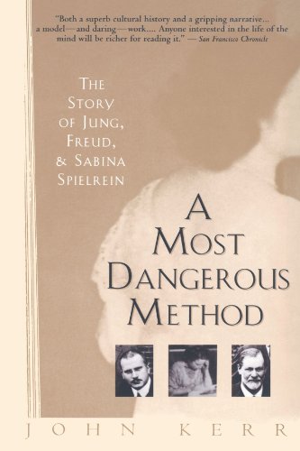 Most Dangerous Method The Story of Jung, Freud, and Sabina Spielrein  2011 9780679735809 Front Cover