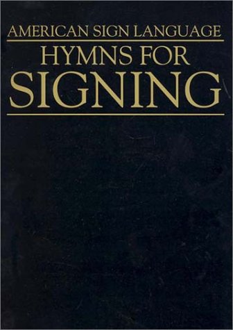 Hymns for Signing : American Sign Language N/A 9780687431809 Front Cover