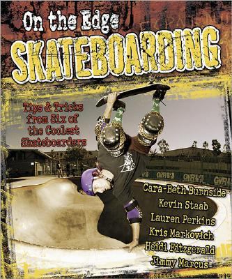 On the Edge Skateboarding/on the Edge Snowboarding Tips and Tricks from Six of the Coolest Skateboarders/Tips and Tricks from Six of the Coolest Snowboarders N/A 9780696239809 Front Cover