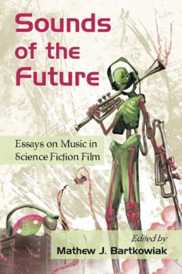 Sounds of the Future   2010 9780786444809 Front Cover