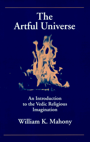 Artful Universe An Introduction to the Vedic Religious Imagination  1998 9780791435809 Front Cover