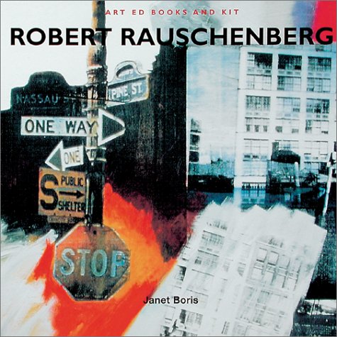 Art Ed Books and Kit: Robert Rauschenberg   2001 (Teachers Edition, Instructors Manual, etc.) 9780810967809 Front Cover