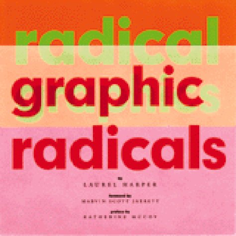Radical Graphics/Graphic Radicals   1999 9780811816809 Front Cover