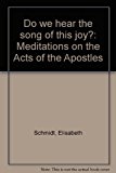 Do We Hear the Song of This Joy? Meditations on the Acts of the Apostles N/A 9780829806809 Front Cover
