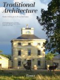 Traditional Architecture Timeless Building for the Twenty-First Century  2013 9780847840809 Front Cover