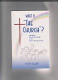 What Is the Church ? 4th 9780981812809 Front Cover
