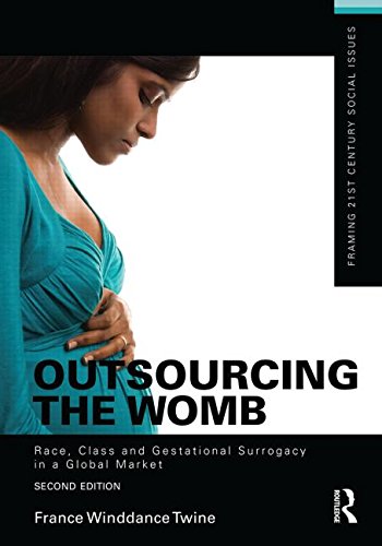 Outsourcing the Womb Race, Class and Gestational Surrogacy in a Global Market 2nd 2015 (Revised) 9781138855809 Front Cover