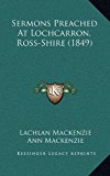 Sermons Preached at Lochcarron, Ross-Shire N/A 9781164962809 Front Cover