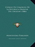 Codigo de Comercio de la Republica Oriental Del Uruguay  N/A 9781169785809 Front Cover