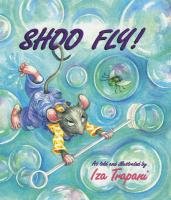 Shoo Fly!  N/A 9781580890809 Front Cover