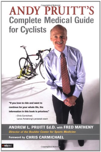 Andy Pruitt's Complete Medical Guide for Cyclists   2004 9781931382809 Front Cover