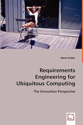 Requirements Engineering for Ubiquitous Computing:   2008 9783639020809 Front Cover