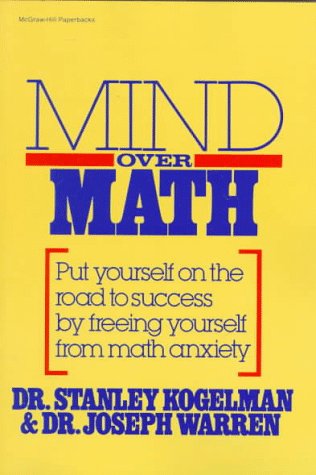 Mind over Math: Put Yourself on the Road to Success by Freeing Yourself from Math Anxiety   1979 (Reprint) 9780070352810 Front Cover