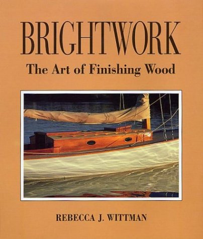 Brightwork The Art of Finishing Wood  1991 9780071579810 Front Cover